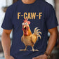 🐓F-Caw-F😍Humorous Chicken Pattern T-Shirt🖤